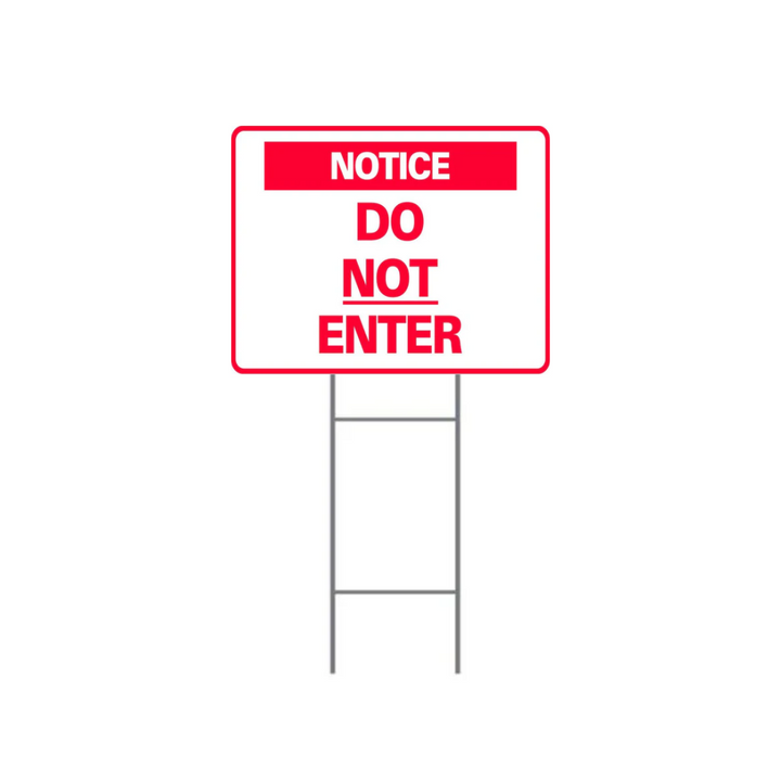 NOTICE DO NOT ENTER DOUBLE-SIDED H-Stake Sign (SG-303D2)