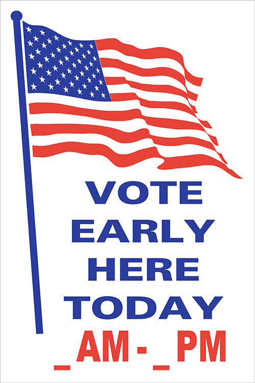 Vote Early Here Today AM-PM Double Sided SG-112A2