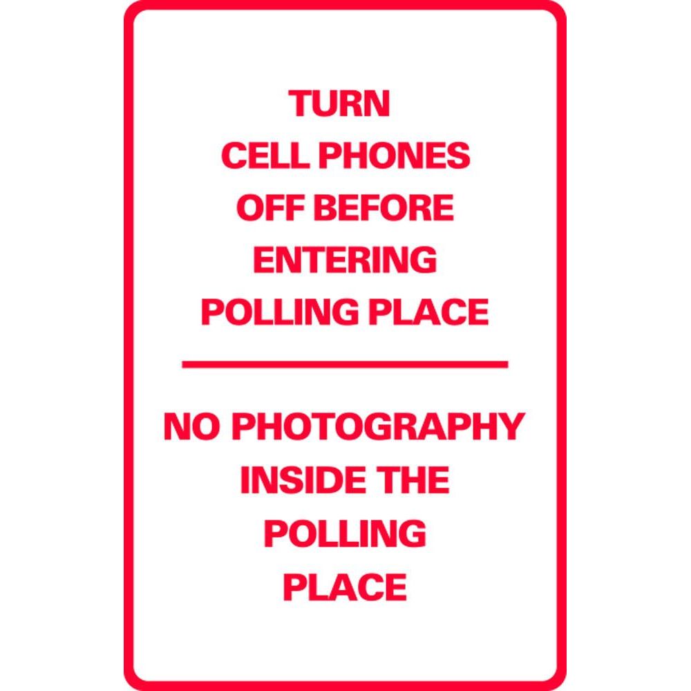 Turn Cell Phones off-No Photograph's Inside The Polling Place SG-218H2