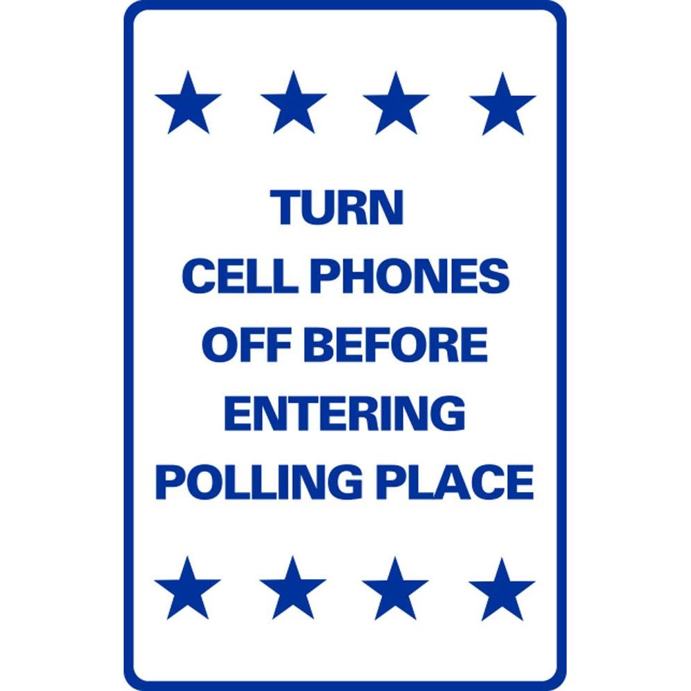 Turn Cell Phones Off Before Entering Polling Place SG-217H