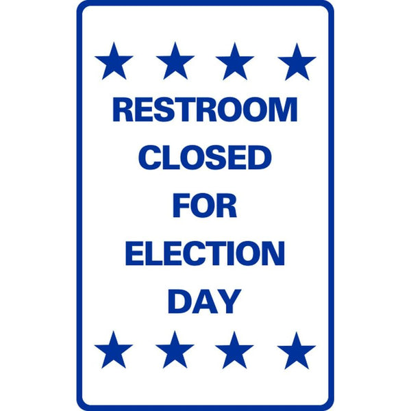 RESTROOM CLOSED FOR ELECTION DAY SG-304F