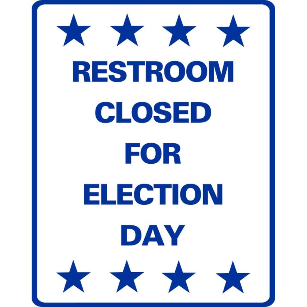 RESTROOM CLOSED FOR ELECTION DAY SG-304JS