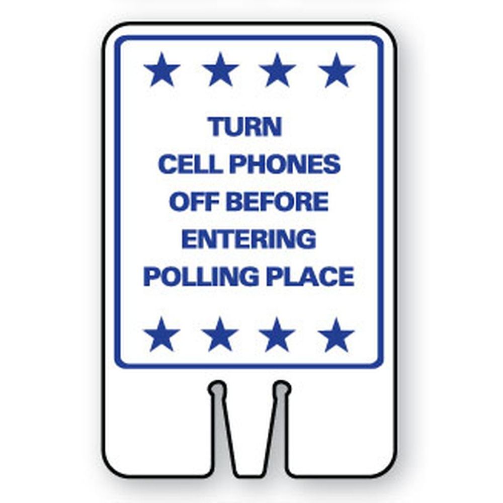 Turn Cell Phones Off Before Entering Polling Place SG-217I2
