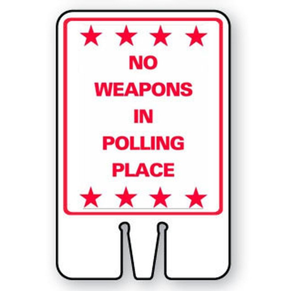 NO WEAPONS IN POLLING PLACE SG-305I2