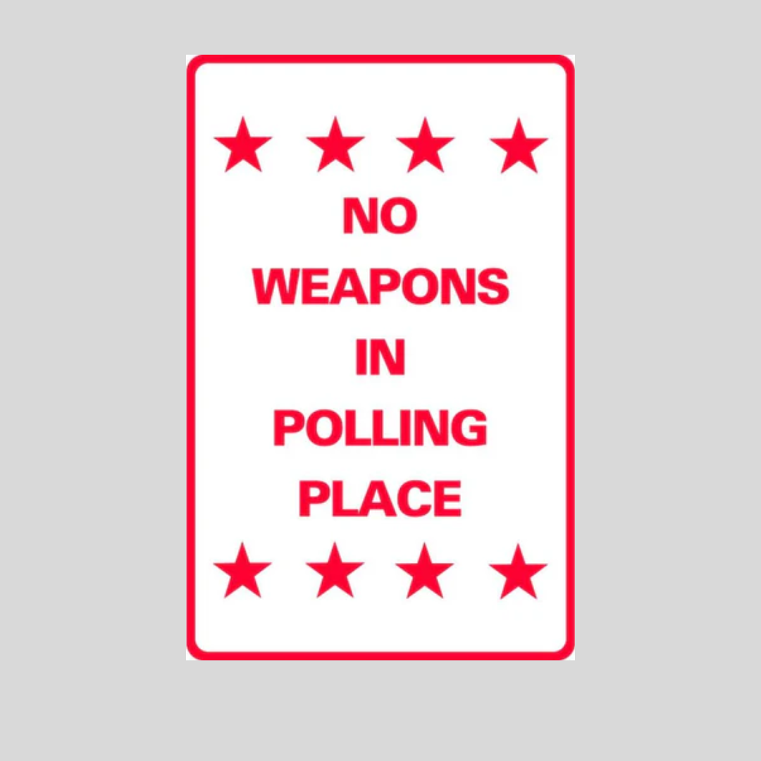 NO WEAPONS IN POLLING PLACE Tabletop Sign Only SG-305JS