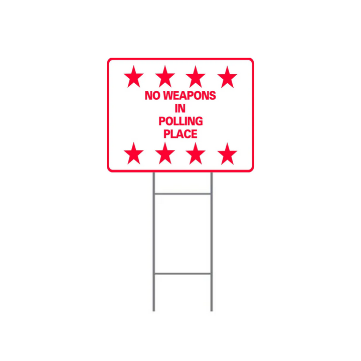 NO WEAPONS IN POLLING PLACE DOUBLE-SIDED H-Stake Sign (SG-305D2)
