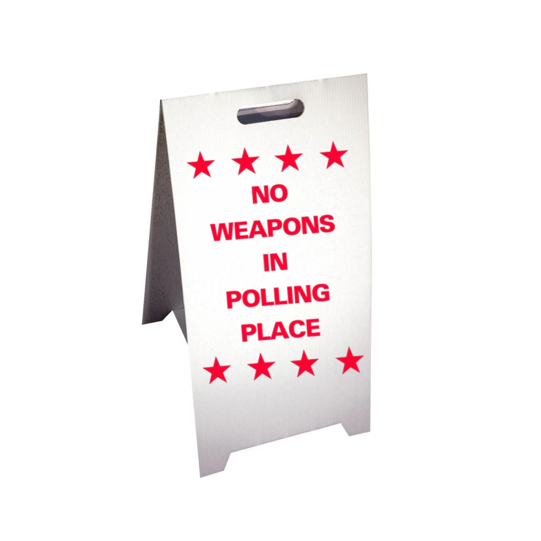 NO WEAPONS IN POLLING PLACE Corrugated A-Frame Sign SG-305F