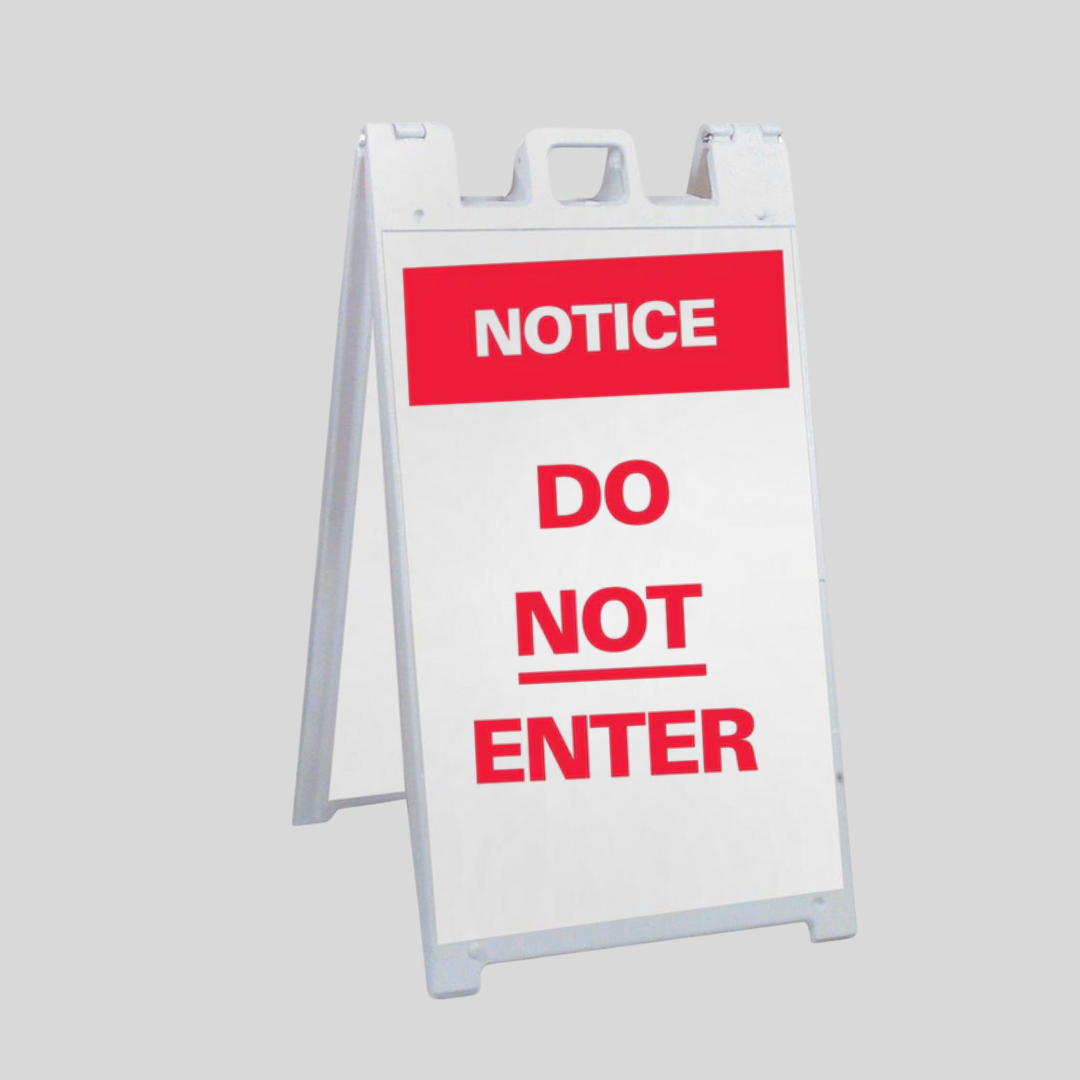 NOTICE DO NOT ENTER Large A-Frame Sign SG-303B