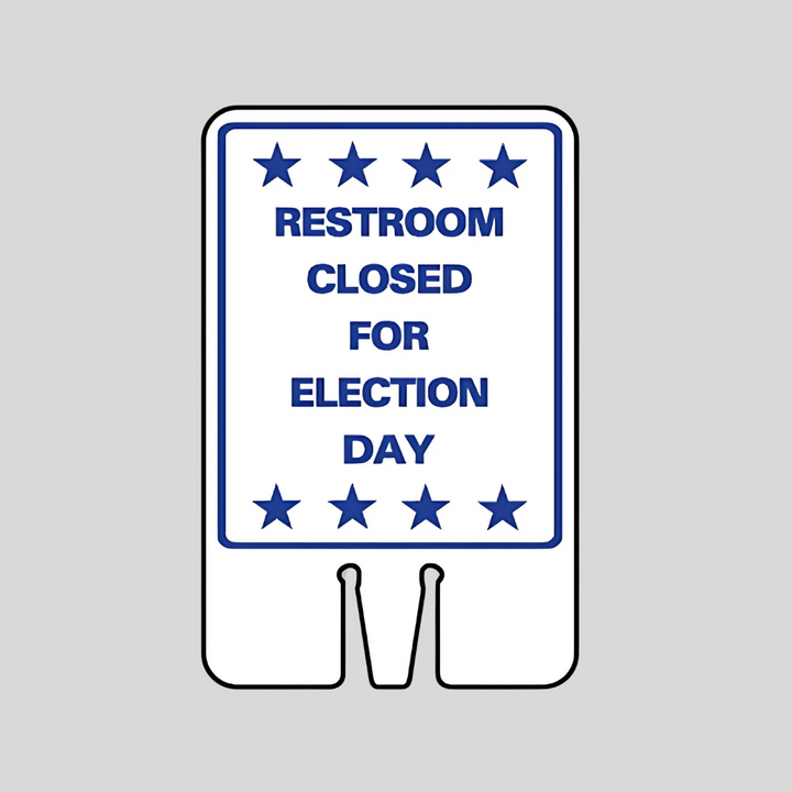 RESTROOM CLOSED FOR ELECTION DAY DOUBLE-SIDED Cone Topper Sign (SG-304I2)