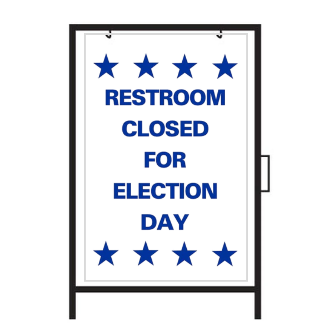 RESTROOM CLOSED FOR ELECTION DAY Metal A-Frame Sign SG-304A