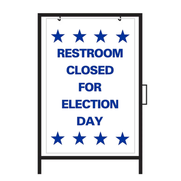 RESTROOM CLOSED FOR ELECTION DAY Metal A-Frame Sign SG-304A