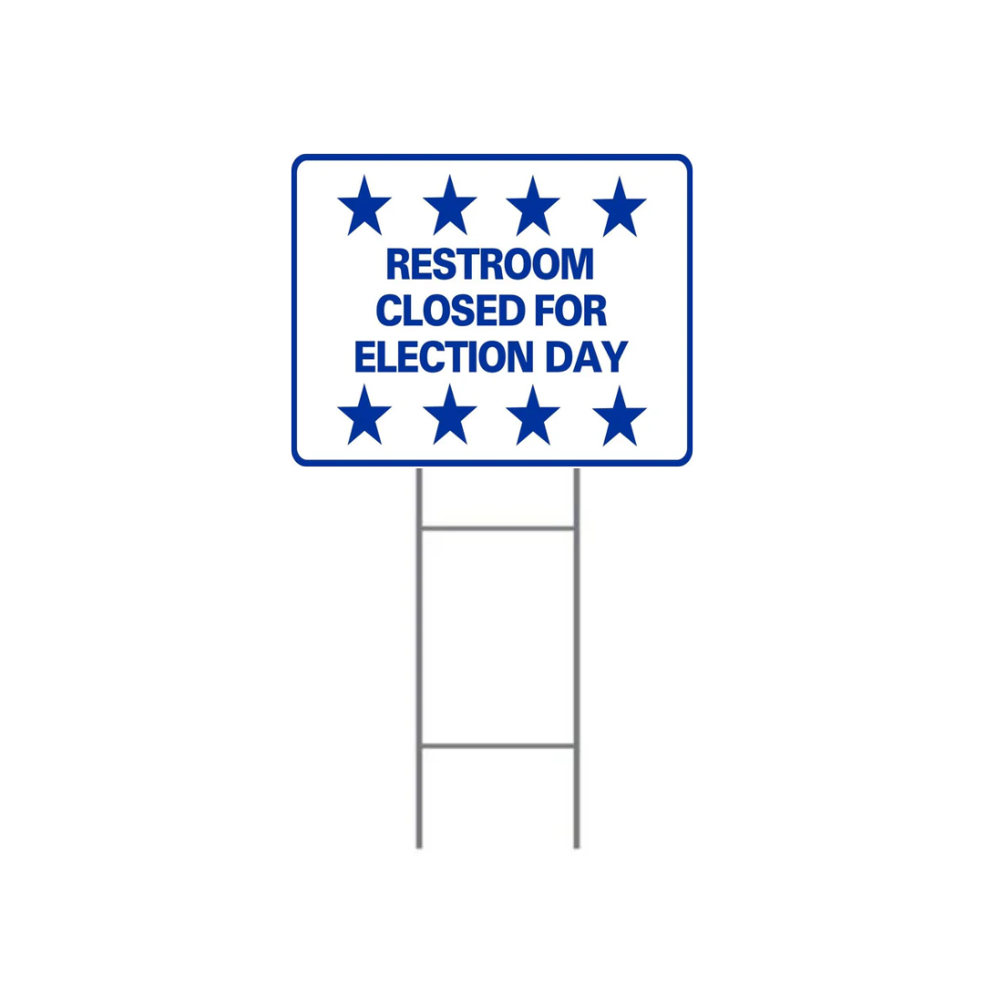RESTROOM CLOSED FOR ELECTION DAY DOUBLE-SIDED H-Stake Sign (SG-304D2)