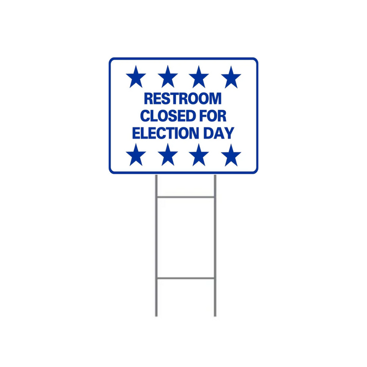 RESTROOM CLOSED FOR ELECTION DAY DOUBLE-SIDED H-Stake Sign (SG-304D2)