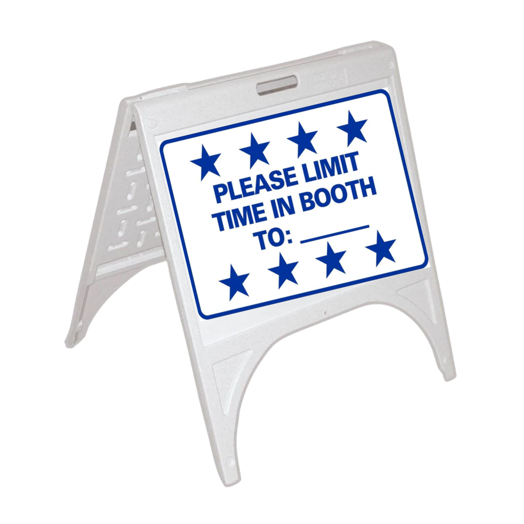 PLEASE LIMIT TIME IN BOOTH TO:___ Small A-Frame Sign SG-306D