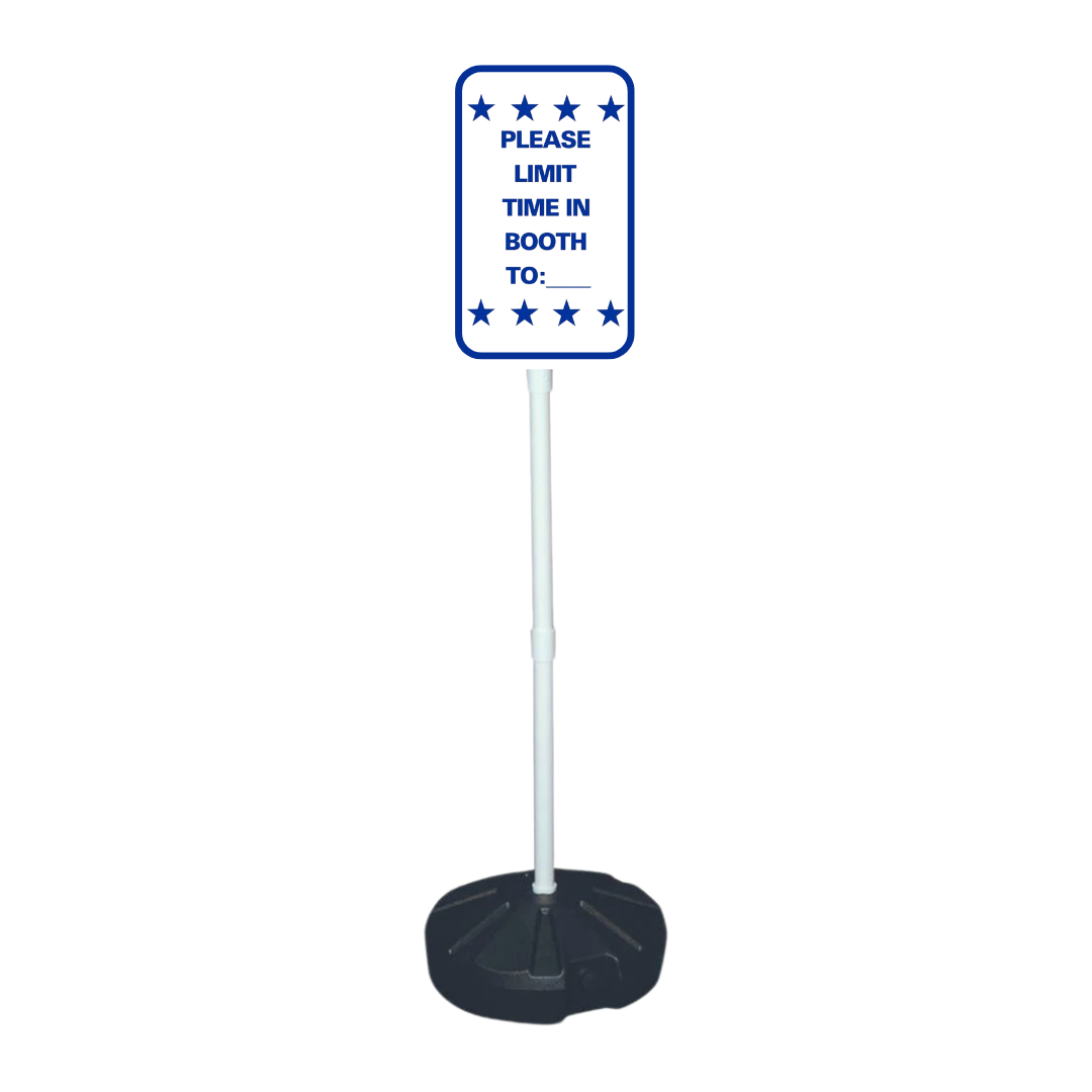 PLEASE LIMIT TIME IN BOOTH TO:___  Weightable Base Sign SG-306H