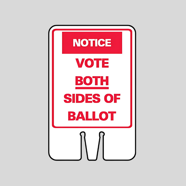 NOTICE VOTE BOTH SIDES OF BALLOT DOUBLE-SIDED Cone Topper Sign SG-307I2