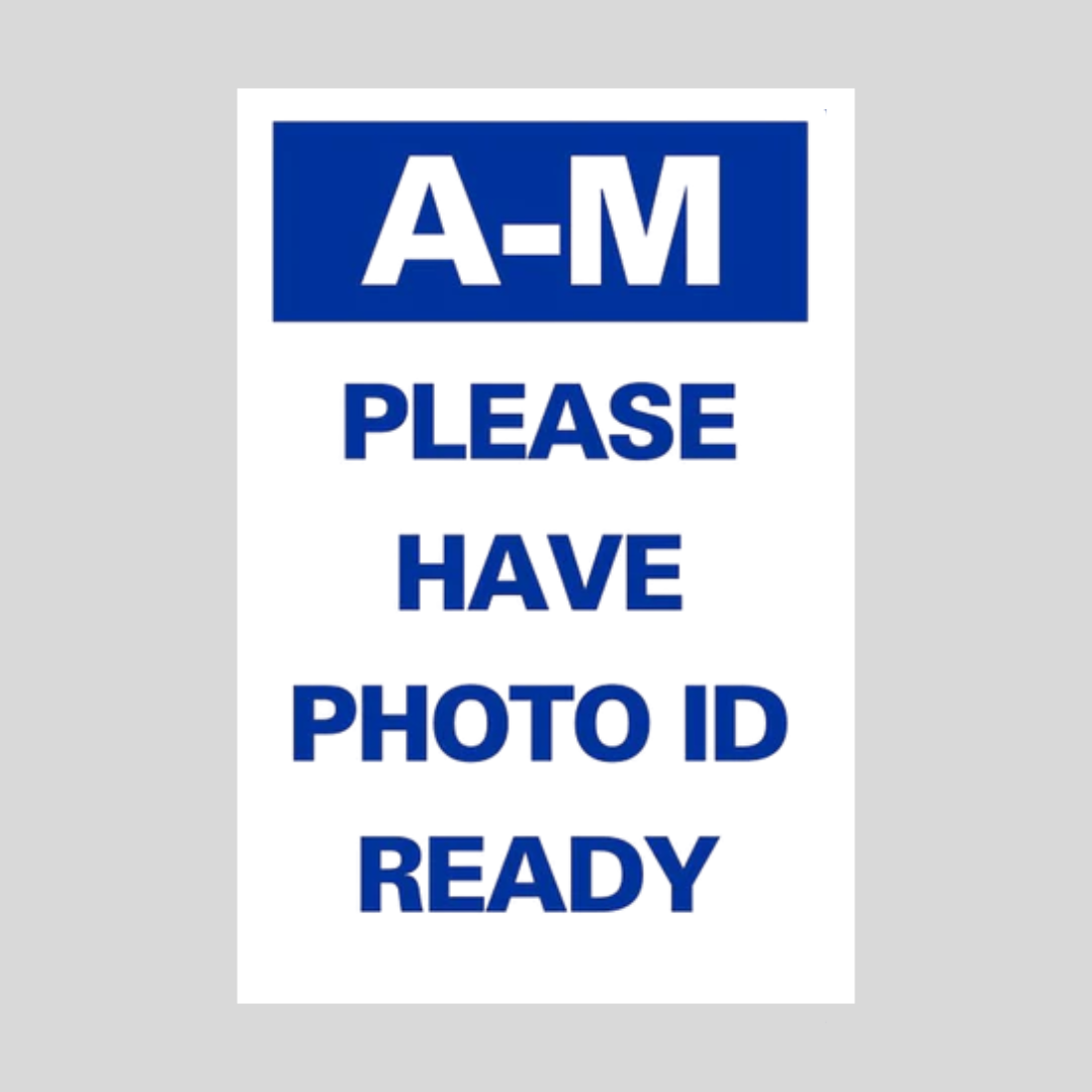 A-M PLEASE HAVE PHOTO ID READY Metal A-Frame Sign (SG-316A)