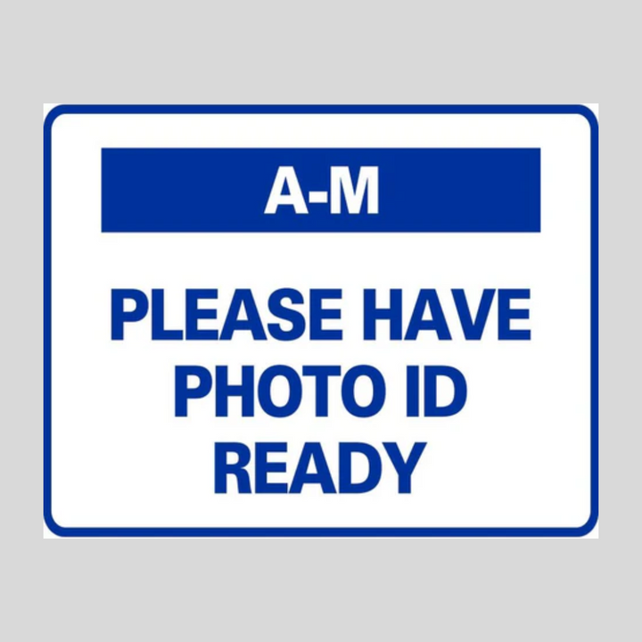 A-M PLEASE HAVE PHOTO ID READY Small A-Frame Sign (SG-316D)