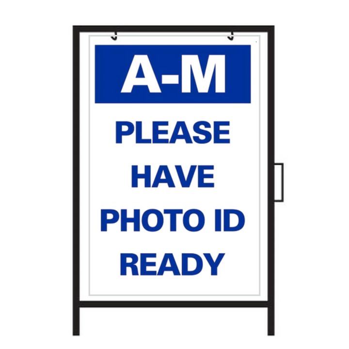 A-M PLEASE HAVE PHOTO ID READY Metal A-Frame Sign (SG-316A)