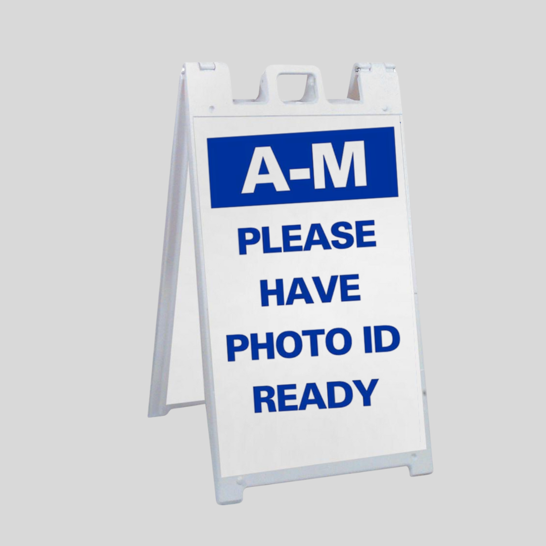 A-M PLEASE HAVE PHOTO ID READY Large A-Frame Sign (SG-316B)