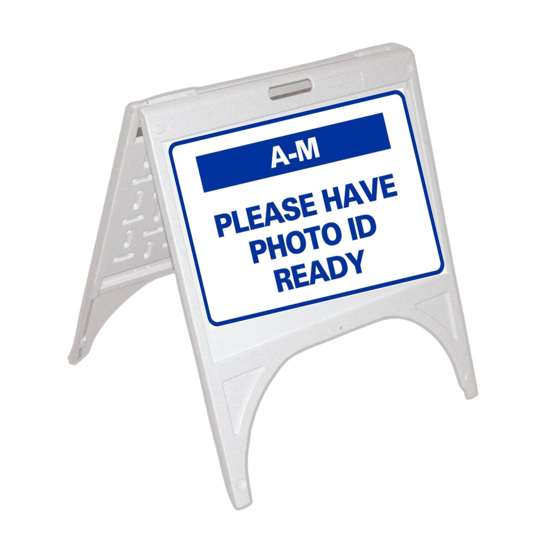 A-M PLEASE HAVE PHOTO ID READY Small A-Frame Sign (SG-316D)