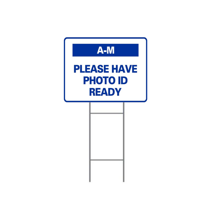 A-M PLEASE HAVE PHOTO ID READY DOUBLE-SIDED H-Stake Sign (SG-316D2)