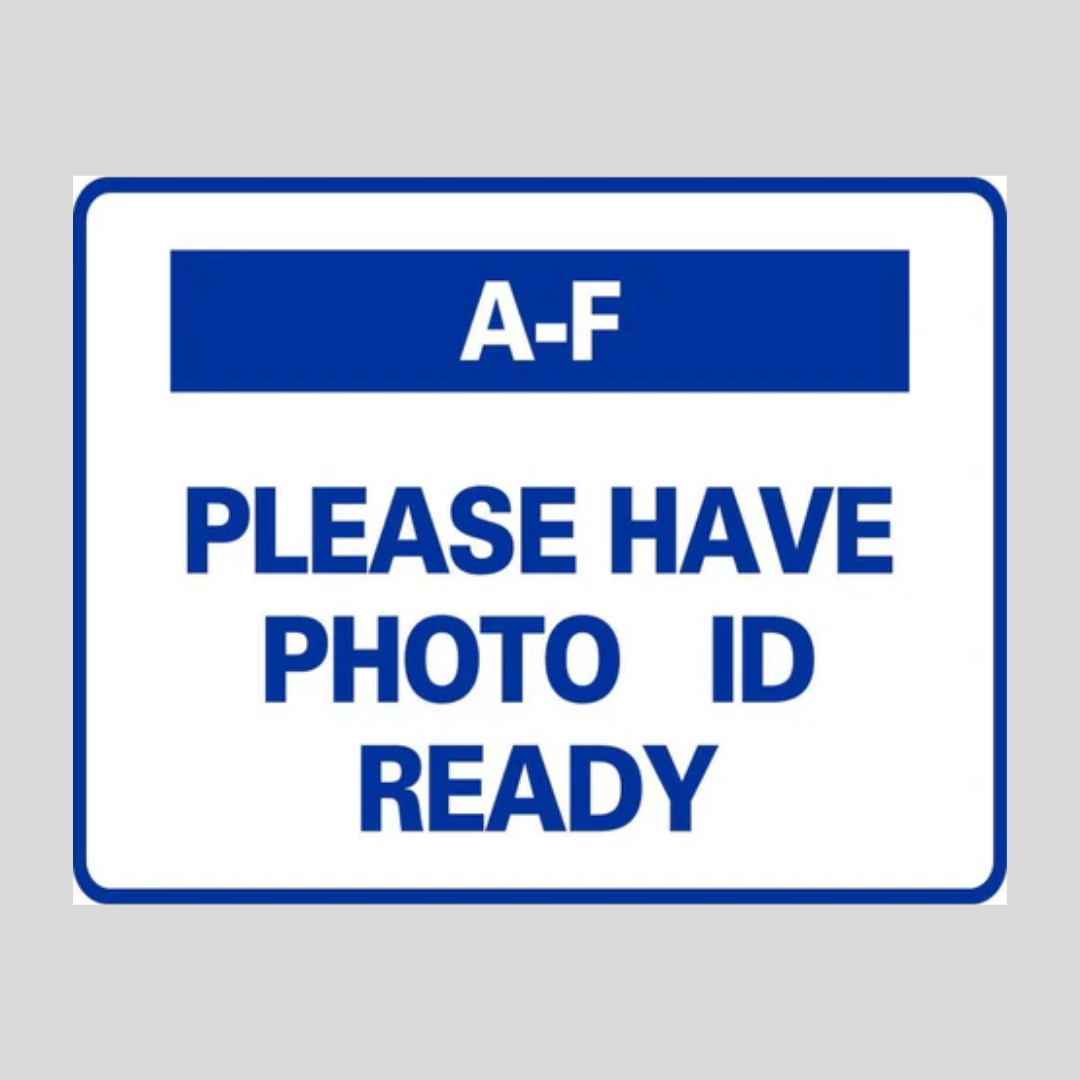 Photo Needed. Sign A-F PLEASE HAVE PHOTO ID READY DOUBLE-SIDED H-Stake Sign (SG-318D2 ...