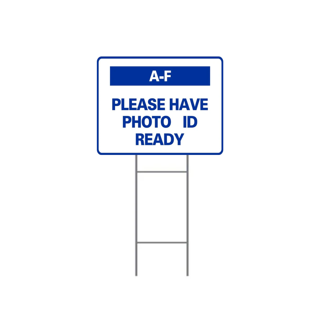 Photo Needed. Sign A-F PLEASE HAVE PHOTO ID READY DOUBLE-SIDED H-Stake Sign (SG-318D2 ...