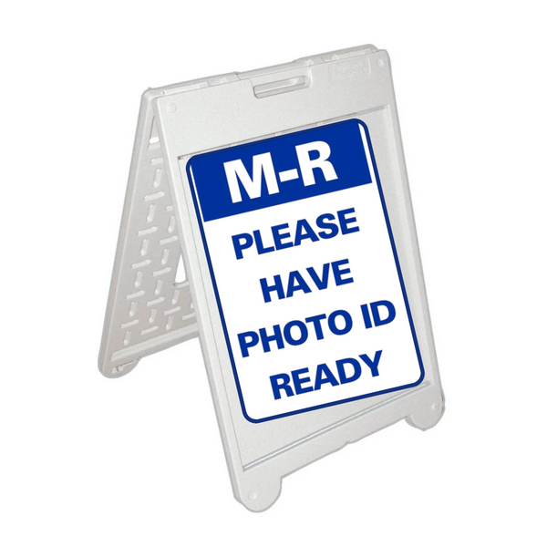 M-R PLEASE HAVE PHOTO ID READY Medium A-Frame Sign (SG-320C)