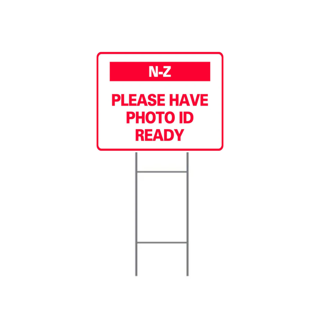 N-Z PLEASE HAVE PHOTO ID READY DOUBLE-SIDED H-Stake Sign (SG-317D2)