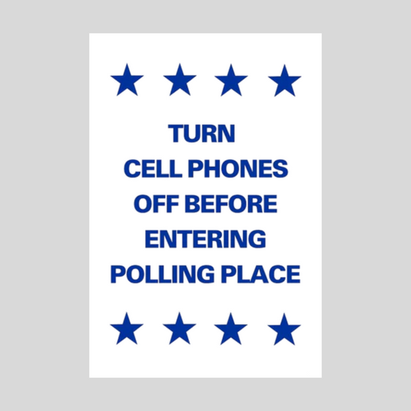 TURN CELL PHONES OFF BEFORE ENTERING POLLING PLACE Slim Sign SG-217E