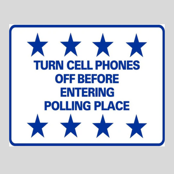 TURN CELL PHONES OFF BEFORE ENTERING POLLING PLACE Corrugated A-Frame Sign - Multi SG-217G
