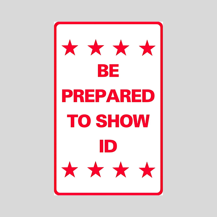 BE PREPARED TO SHOW ID Tabletop Sign (SG-222J)