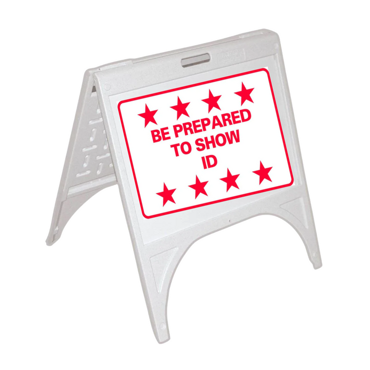 BE PREPARED TO SHOW ID Small A-Frame Sign (SG-222D)