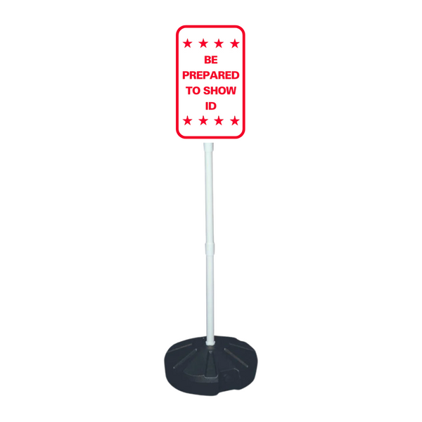 BE PREPARED TO SHOW ID Weightable Sign Base SG-222H