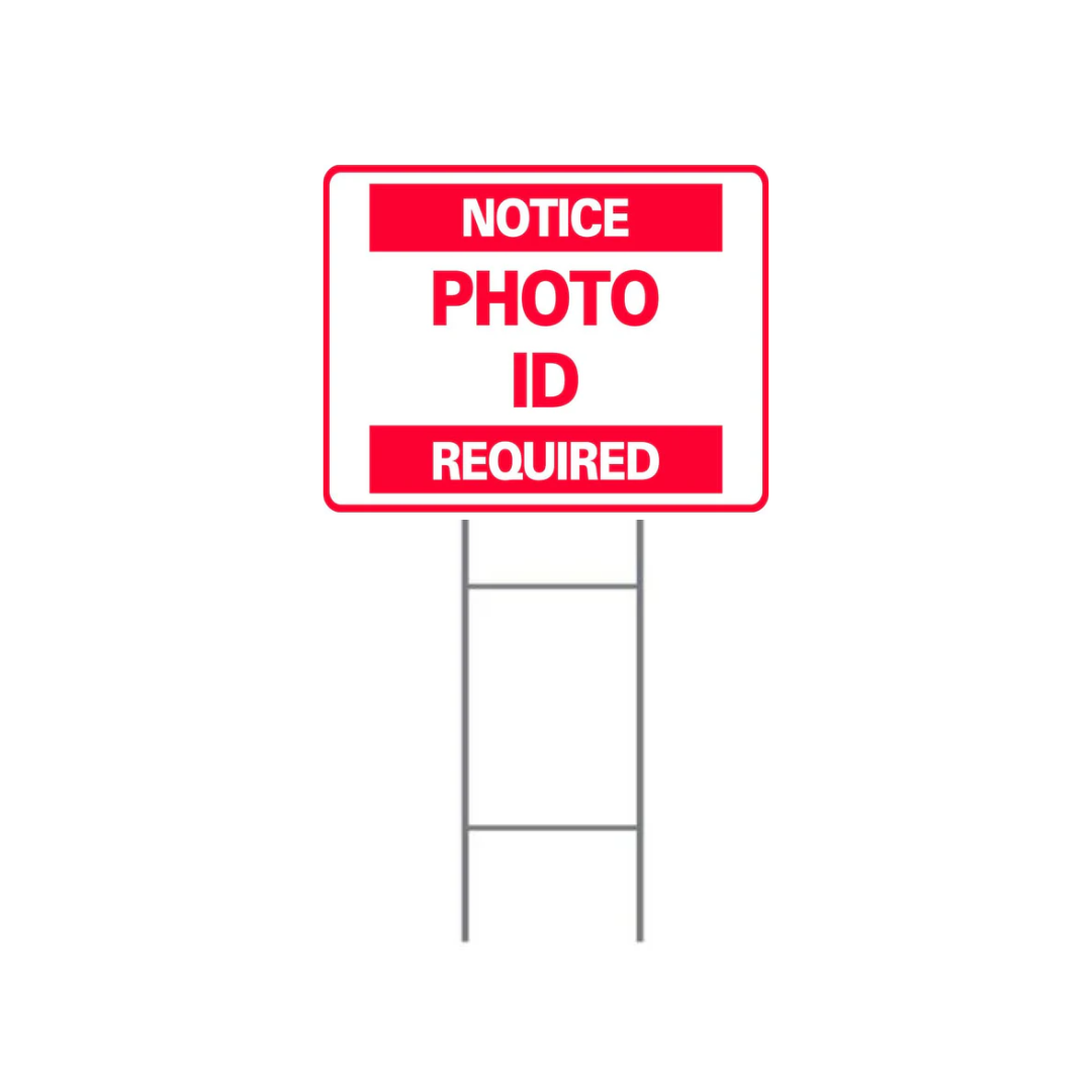 Photo Needed. Sign NOTICE PHOTO I.D. REQUIRED DOUBLE-SIDED H-Stake Sign (SG-301D2 ...