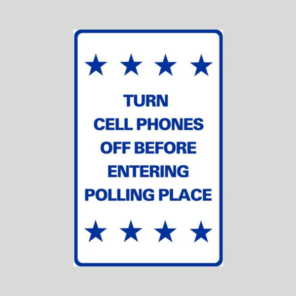 TURN CELL PHONES OFF BEFORE ENTERING POLLING PLACE Table Top Sign SG-217J