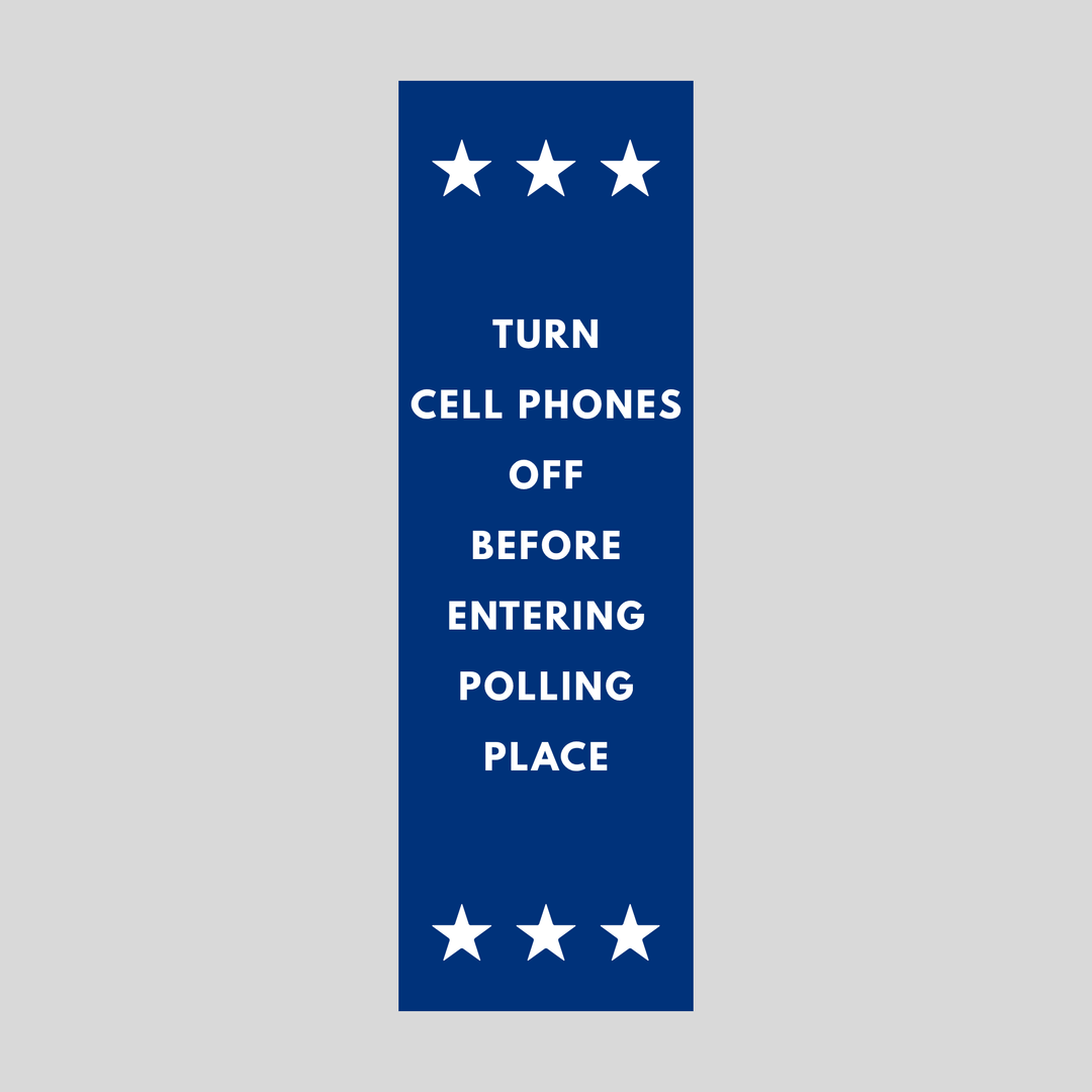 TURN CELL PHONES OFF BEFORE ENTERING POLLING PLACE Plasticade Stacking Sign (SG-217N)