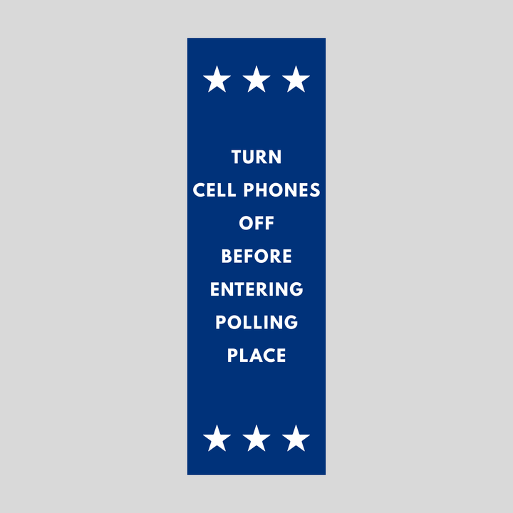 TURN CELL PHONES OFF BEFORE ENTERING POLLING PLACE Plasticade Stacking Sign (SG-217N)