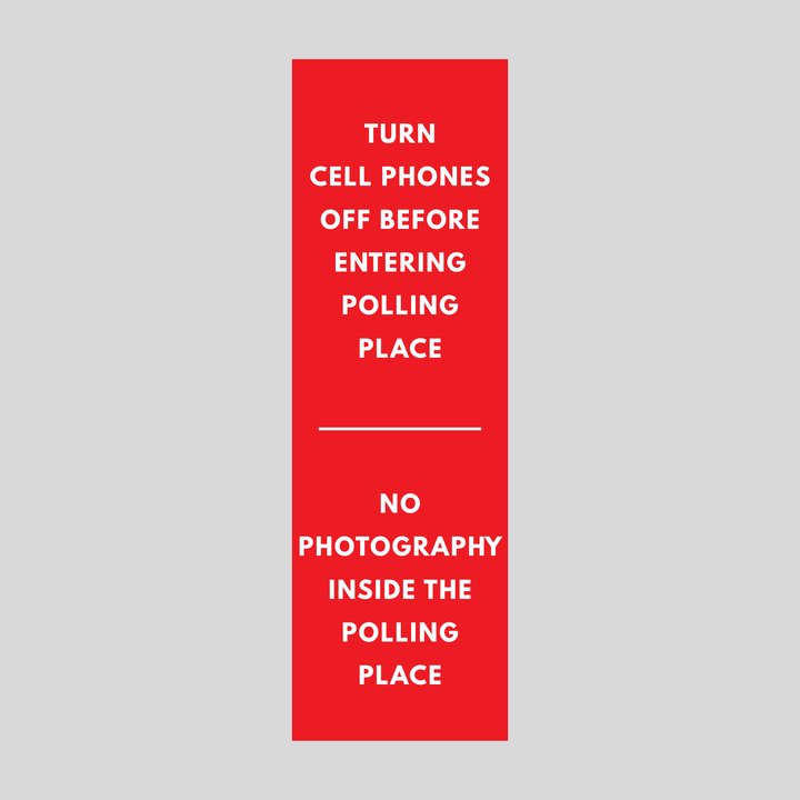 TURN CELL PHONES OFF BEFORE ENTERING POLLING PLACE NO PHOTOGRAPHS INSIDE POLLING PLACE Plasticade Stacking Sign (SG-218N)