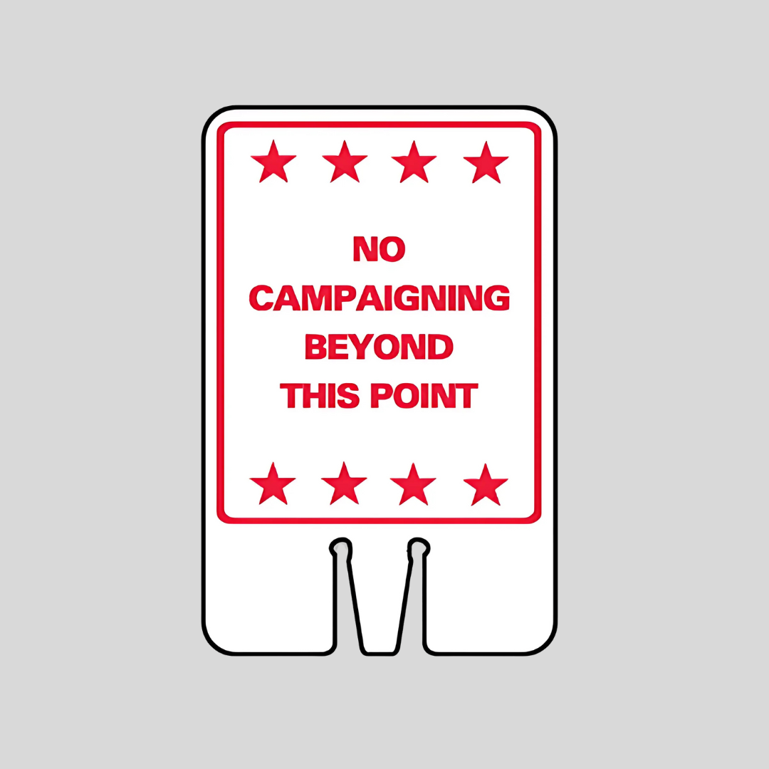 NO CAMPAIGNING BEYONG THIS POINT DOUBLE-SIDED Cone Topper Sign (SG-214I2)