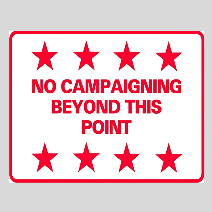 NO CAMPAIGNING BEYOND THID POINT Small A-Frame Sign (SG-214D)