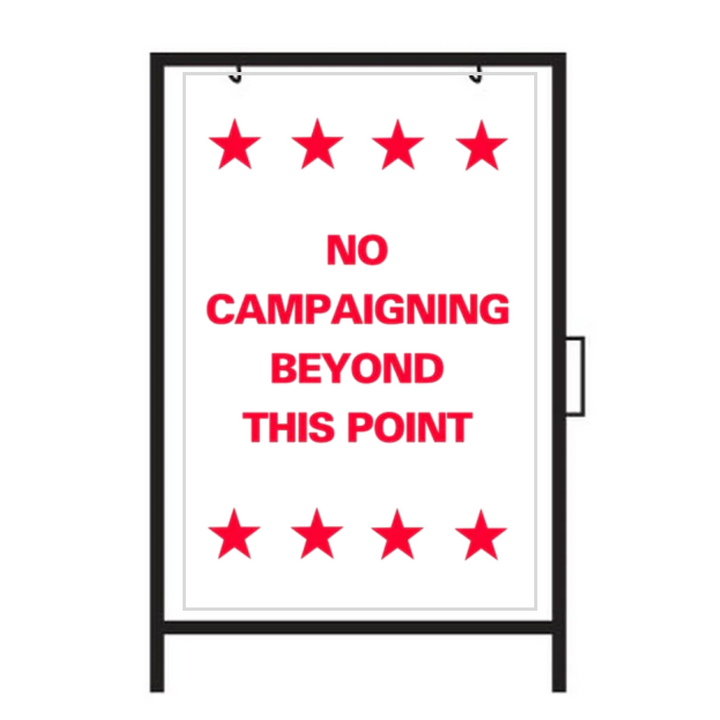 NO CAMPAIGNING BEYOND THID POINT Metal A-Frame Sign (SG-214A)