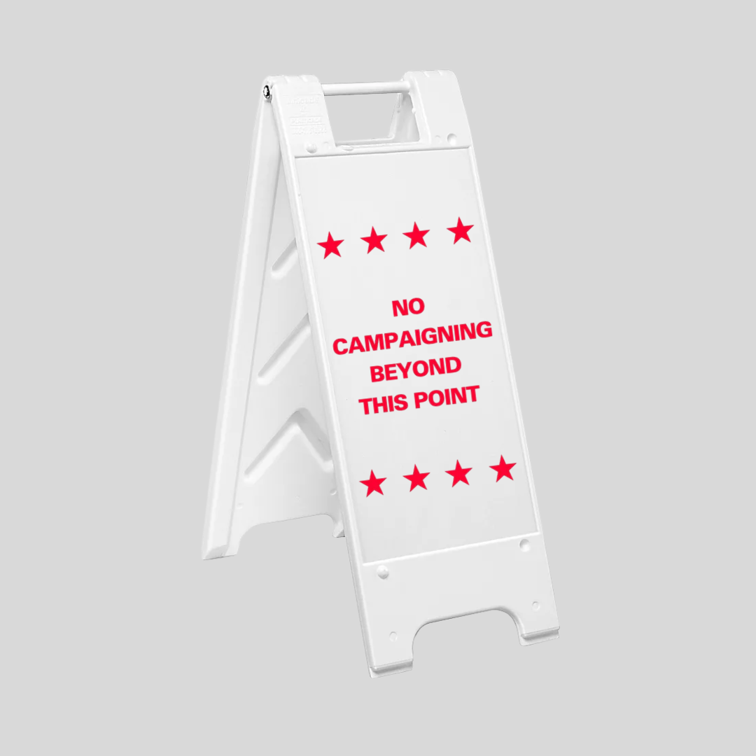 NO CAMPAIGNING BEYOND THID POINT Slim A-Frame Sign (SG-214E)