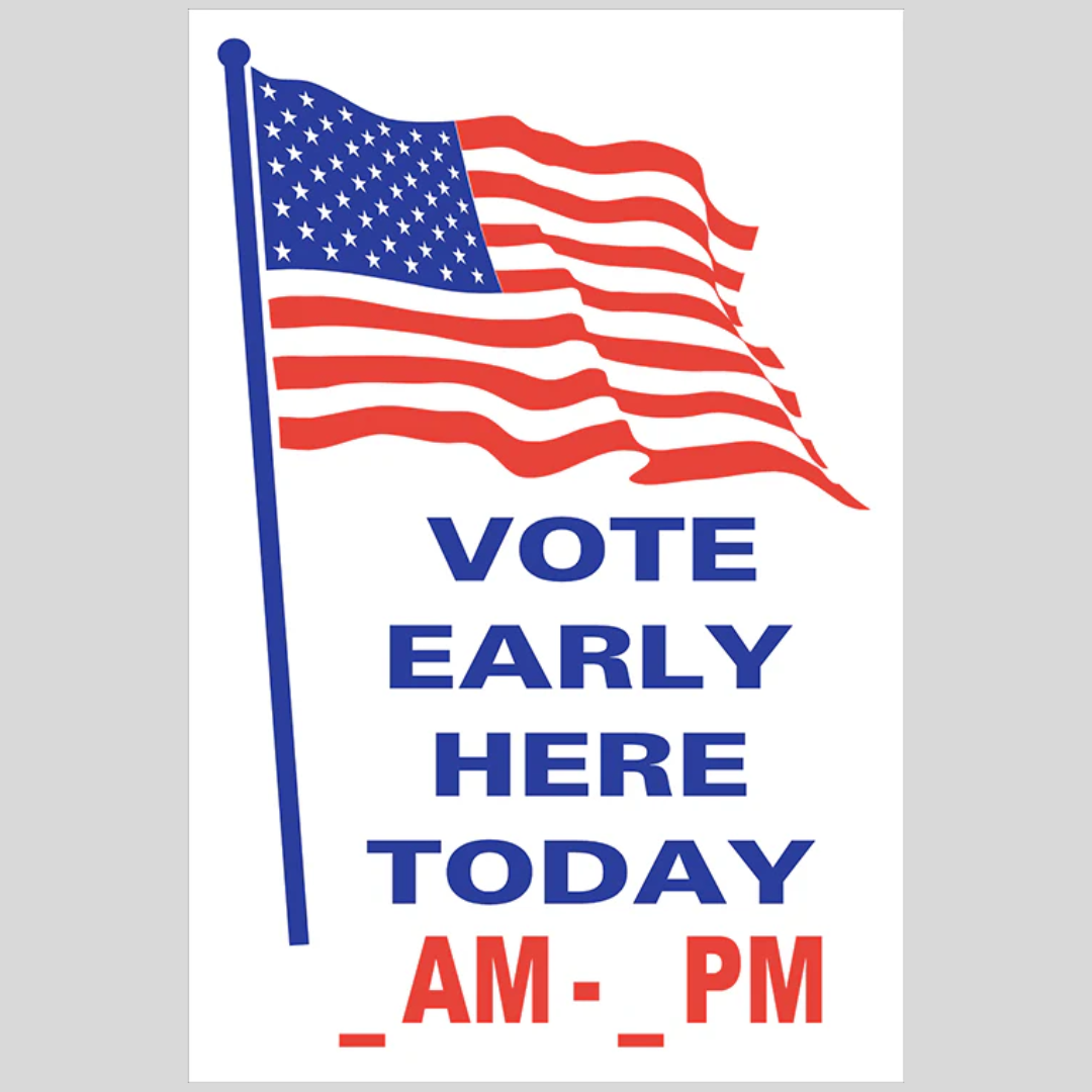 Vote Early Here Today AM-PM SG-112B