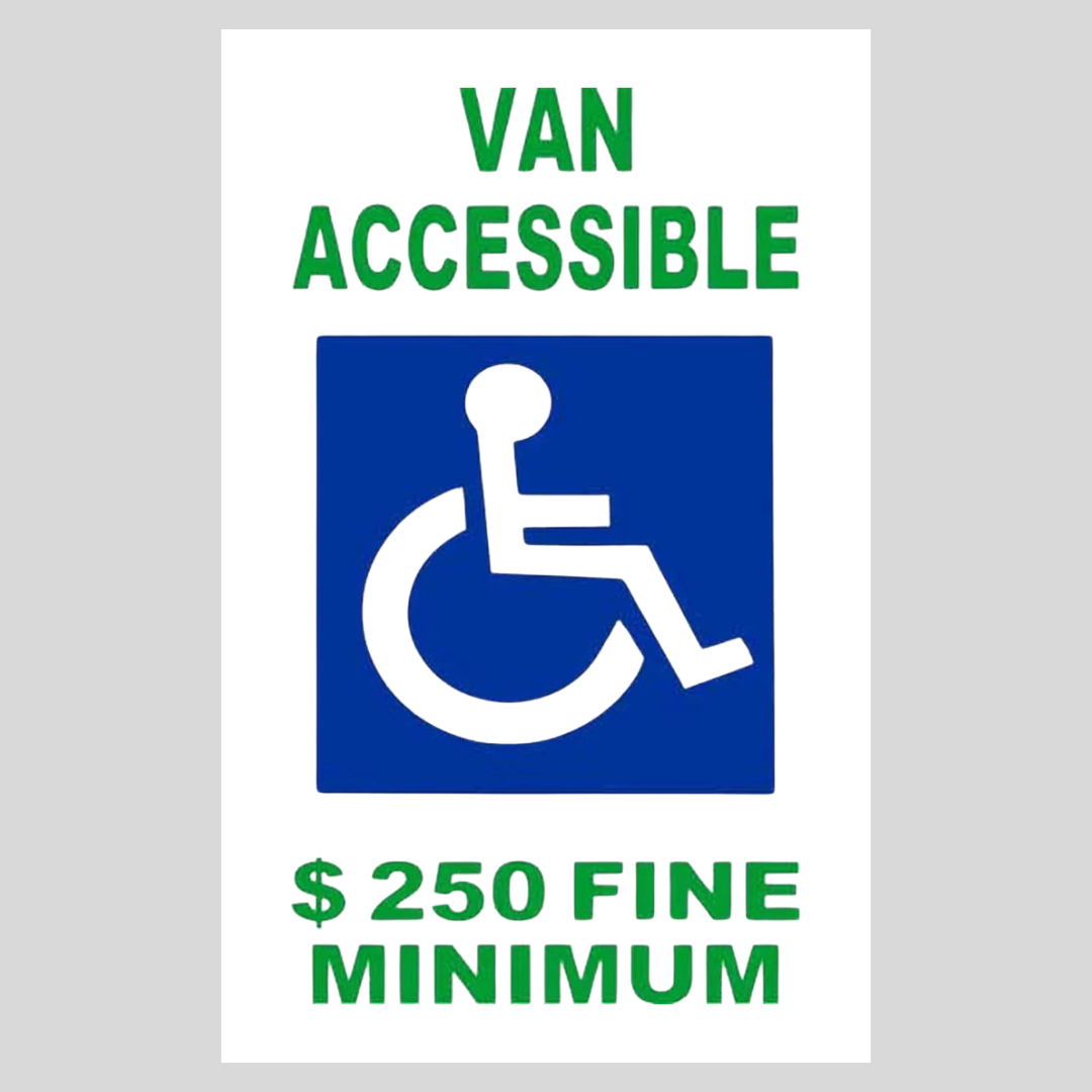 VAN ACCESSIBLE $250 FINE MINIMUM Weightable Base Sign SG-105H