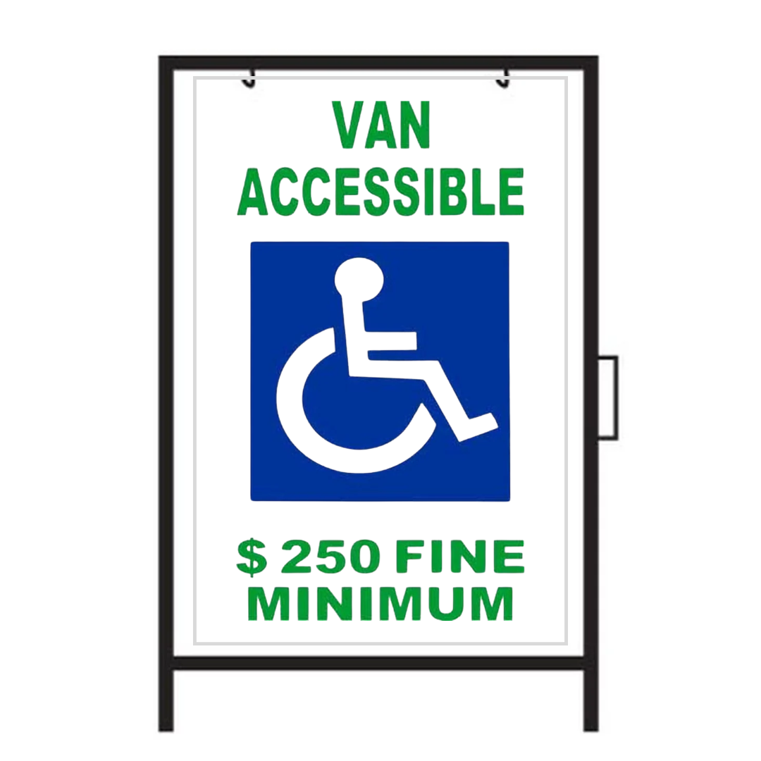 VAN ACCESSIBLE $250 FINE MINIMUM DOUBLE-SIDEDMetal A-Frame Sign (SG-105A2)