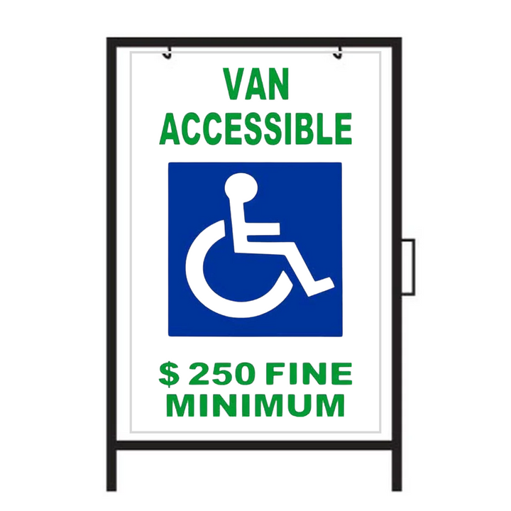 VAN ACCESSIBLE $250 FINE MINIMUM DOUBLE-SIDEDMetal A-Frame Sign (SG-105A2)