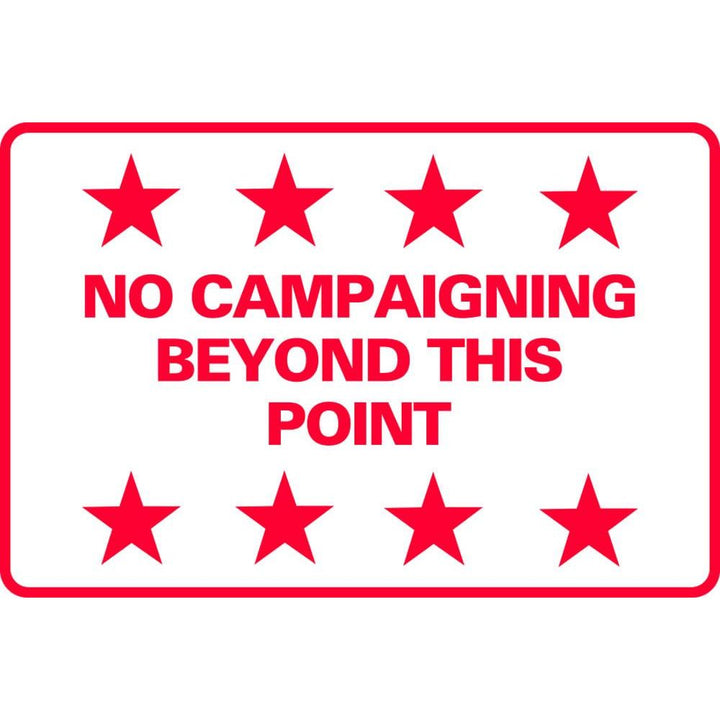 NO CAMPAIGNING BEYONG THIS POINT H-Stake Sign (SG-214D2)
