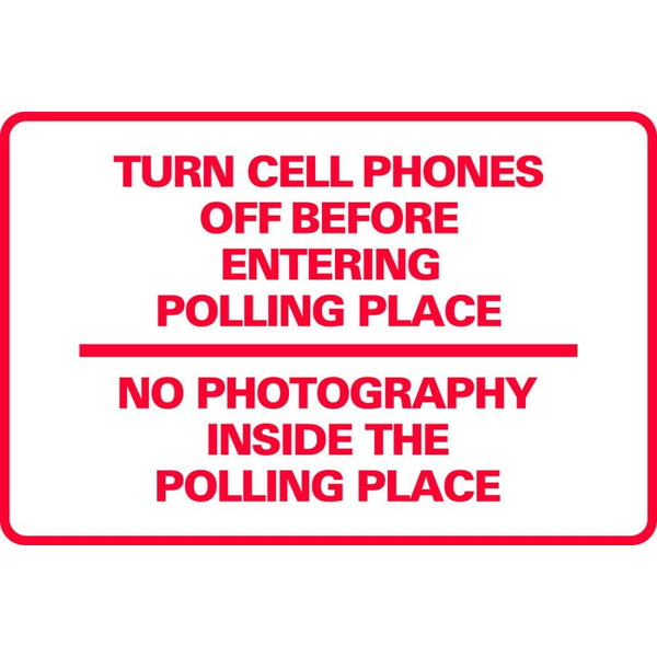 Turn Cell Phones off-No Photograph's Inside The Polling Place SG-218D2